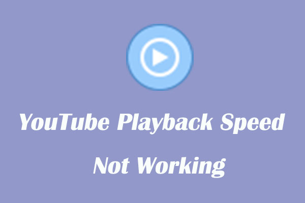 YouTube Playback Speed Not Working? Try the Below Fixes!