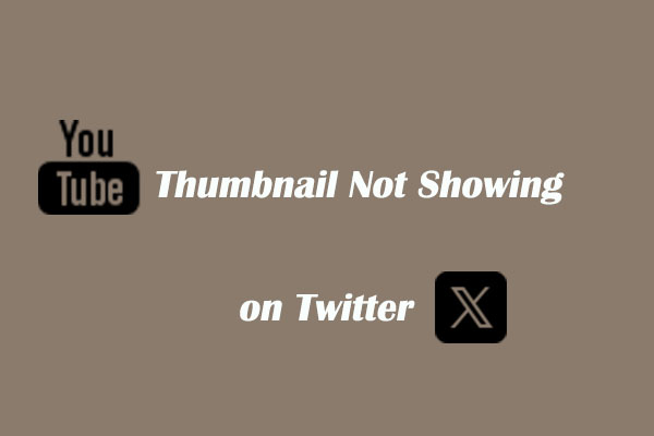 How to Fix YouTube Thumbnail Not Showing on Twitter Posts