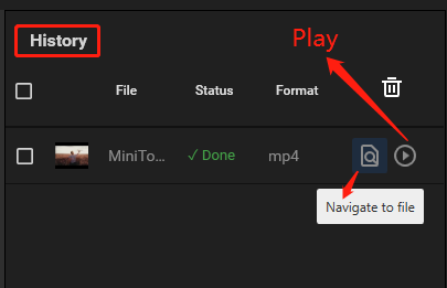 Click on Navigate to file or Play in MiniTool Video Converter