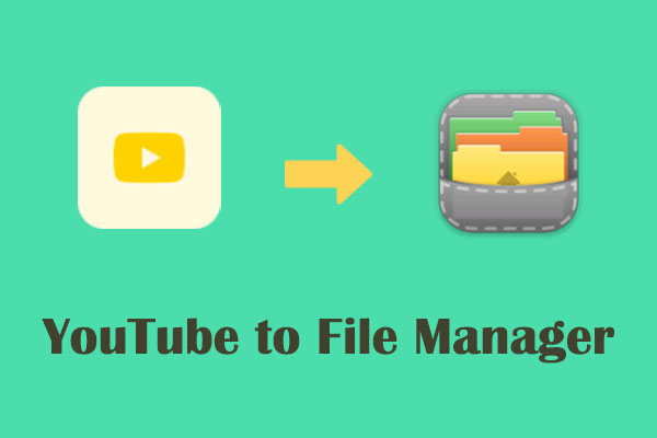 3 Reliable Ways to Save Videos from YouTube to File Manager