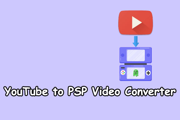 4 Best YouTube to PSP Video Converter Tools to Choose From