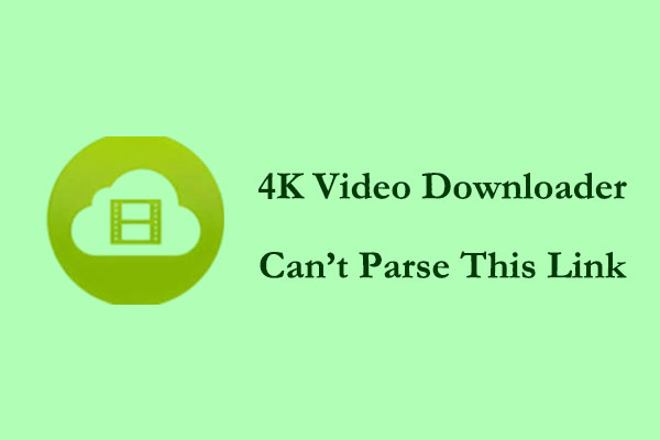 How to Fix 4K Video Downloader Can’t Parse This Link? Solved!