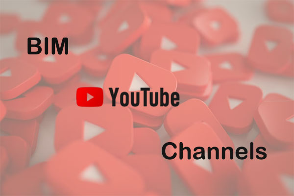 6 Most Popular BIM YouTube Channels to Choose From