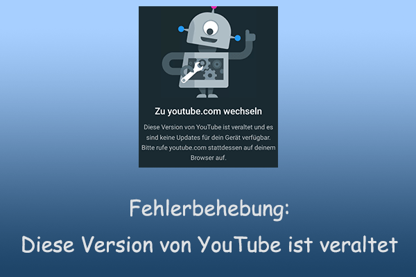 Wie man das Problem „Diese Version von YouTube ist veraltet“ behebt