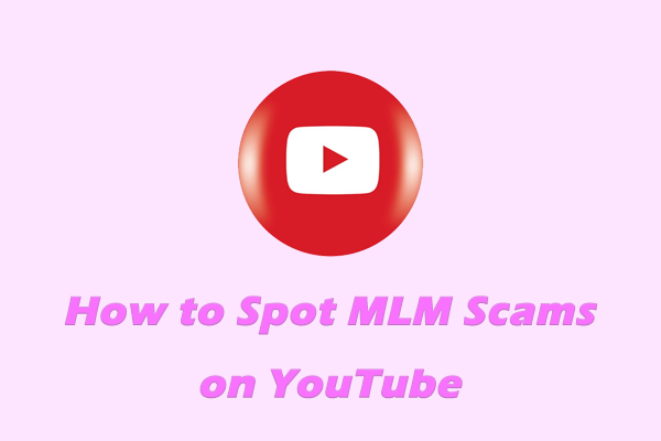 Learn How to Spot MLM Scams on YouTube and How to Avoid Them