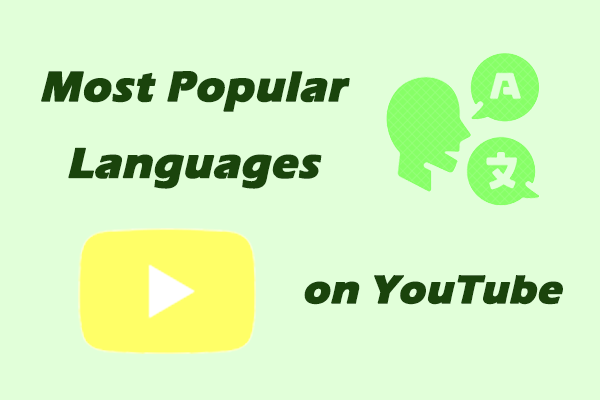 What Are the Most Popular Languages on YouTube? Check This List!