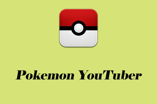 Best Pokemon YouTuber for Game Lovers to Subscribe to