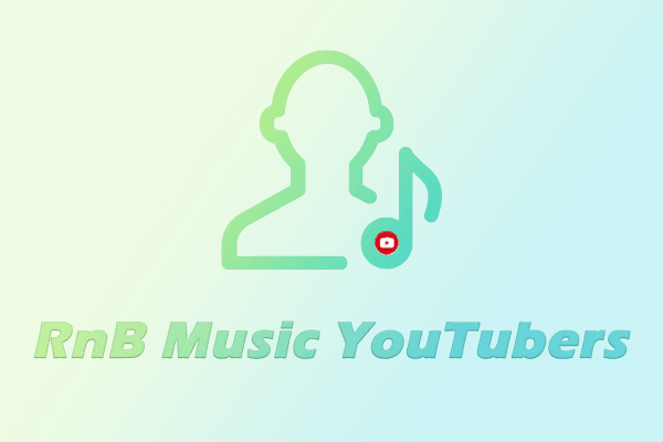 The 6 Popular RnB Music YouTubers You Can’t Afford to Miss