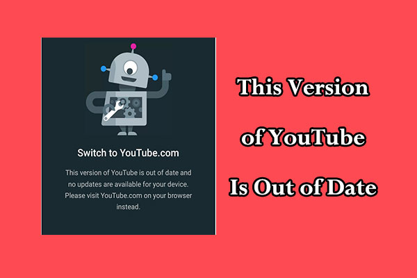 How to Fix This Version of YouTube Is Out of Date Problem