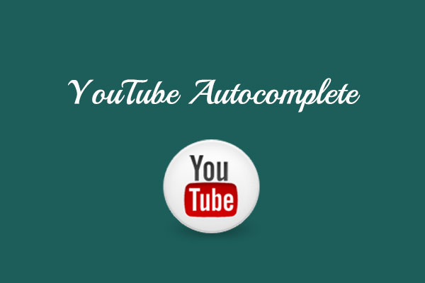 What Is YouTube Autocomplete & How to Use It to Find Keywords