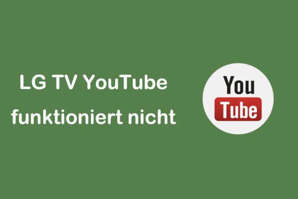 YouTube funktioniert nicht auf LG TV? Versuchen Sie diese 4 Lösungen!