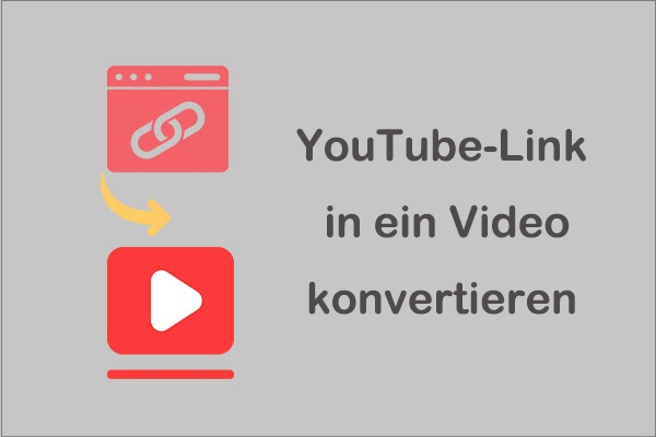 Wie man einen YouTube-Link in ein Video konvertieren (Desktop- und Online-Tools)