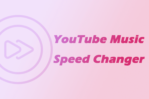 Use YouTube Music Speed Changer to Change Music Playback Speed