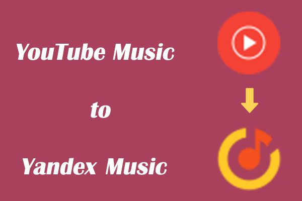 How to Transfer Playlists from YouTube Music to Yandex Music