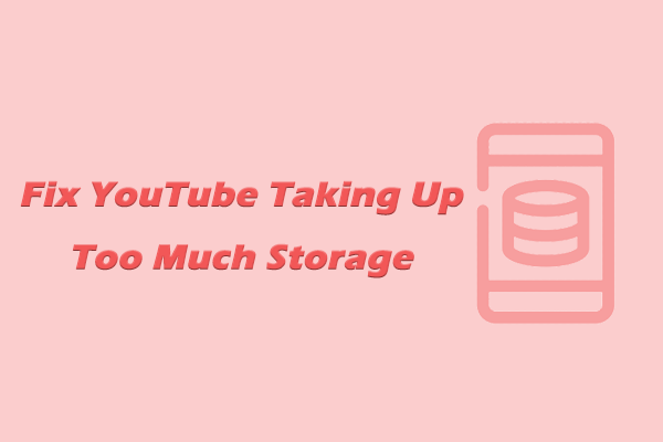 Free Up Space: How to Fix YouTube Taking Up Too Much Storage