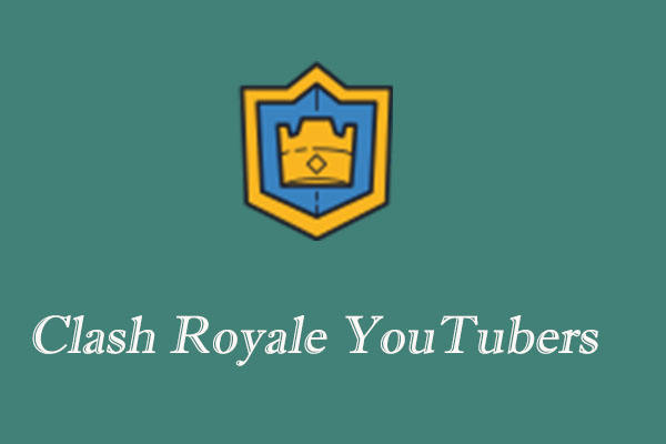 Clash Royale YouTubers: Top 6 Worth Your Subscription