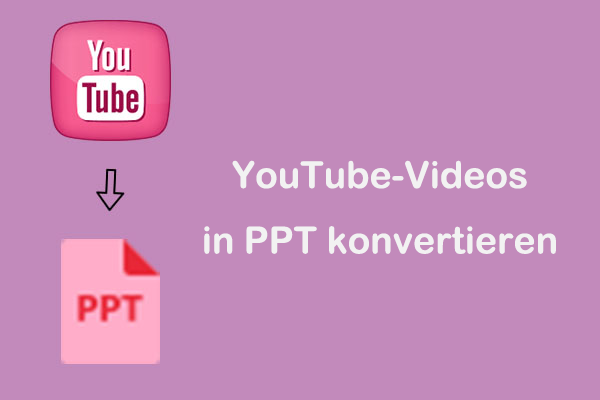 Zwei Methoden zur mühelosen Konvertierung von YouTube-Videos in PPT 