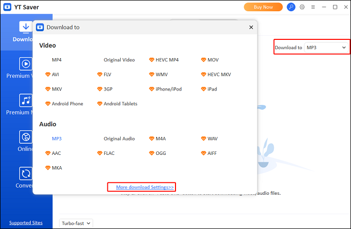 Click on the drop-down menu next to Download to choose output format or set more parameters by choosing More download Settings in YT Saver