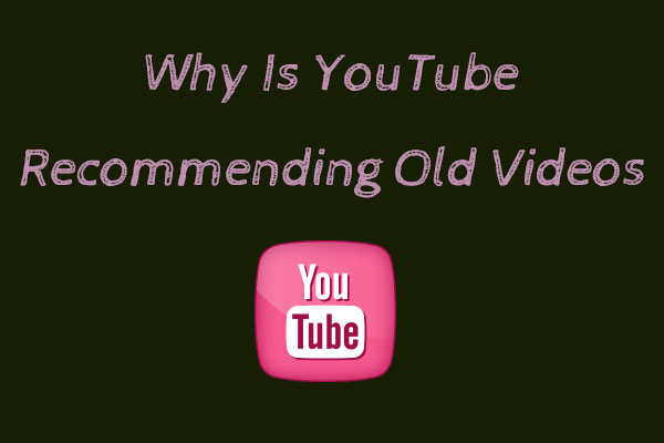 Why Is YouTube Recommending Old Videos? (Reasons and Fixes)