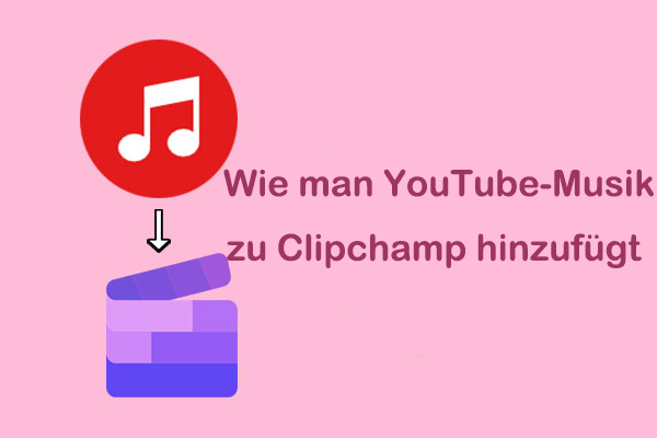 So fügen Sie mühelos Musik von YouTube zu Clipchamp hinzu