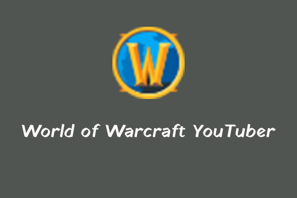 World of Warcraft YouTuber for Fans to Subscribe to