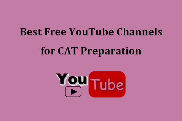 6 Best Free YouTube Channels for CAT Preparation