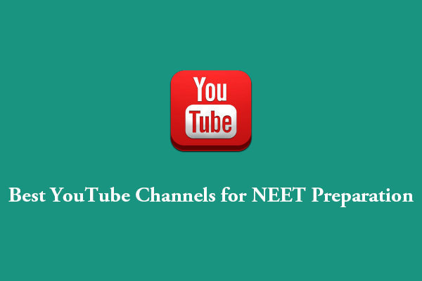 Follow the 6 Best YouTube Channels for NEET Preparation