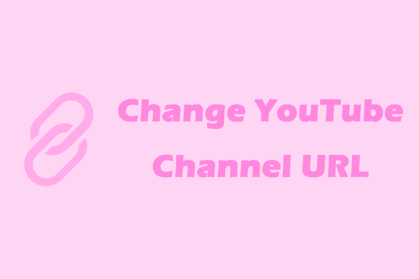 Step-by-Step Guide on How to Change YouTube Channel URL