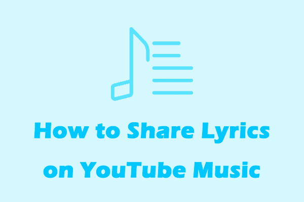 Learn How to Share Lyrics on YouTube Music with Your Friends