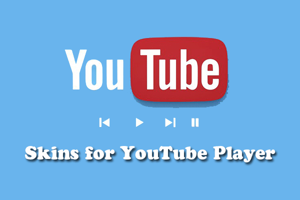 3 Best Extensions to Set Custom Skins for YouTube Player