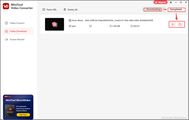 Go to Completed from Downloading, click on play to listen to music, and click on the folder icon to locate the downloaded music