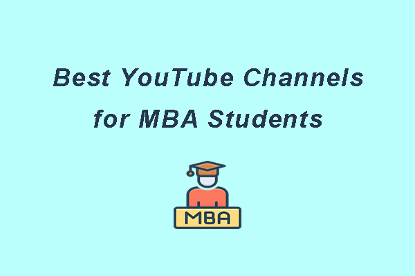 6 Best YouTube Channels for MBA Students to Subscribe to