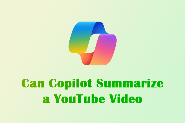 Can Copilot Summarize a YouTube Video? Yes – Follow These Steps