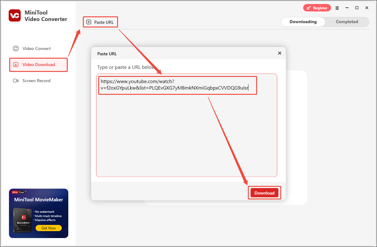 Choose the Video Download tab, click on Paste URL, paste the URL into the address box, and click on Download