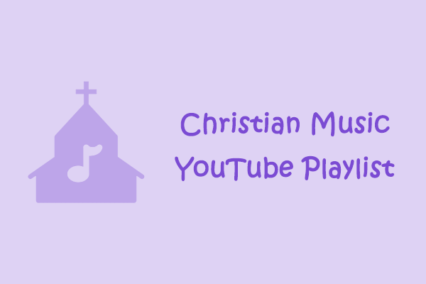 How to Download Your Favorite Christian Music YouTube Playlist