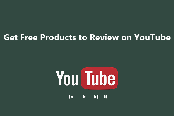 How to Get Free Products to Review on YouTube