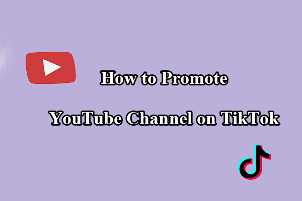 How to Promote YouTube Channel on TikTok Effectively