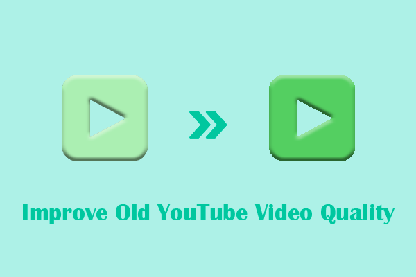 Learn How to Improve Old YouTube Video Quality Quickly Online