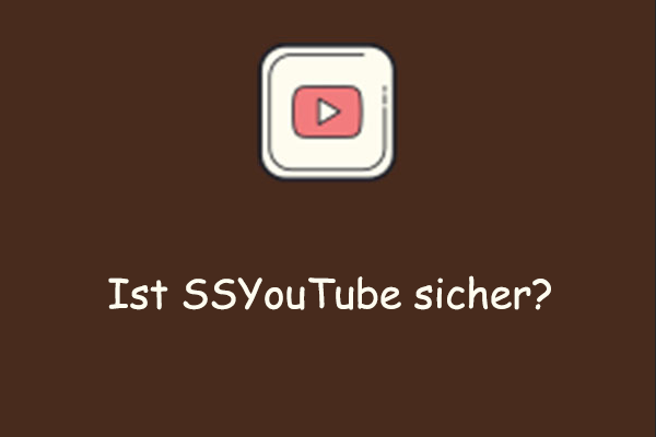 Ist SSYouTube sicher & Was sind die besten Alternativen zu SSYouTube