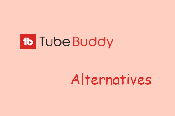 5 Best TubeBuddy Alternatives for YouTube Optimization