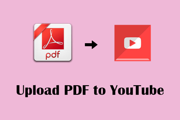 Complete Guide on How to Upload PDF to YouTube With Ease