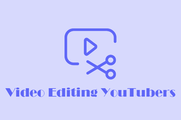The Best 3 Video Editing YouTubers You Need to Subscribe to