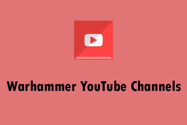 6 Great Warhammer YouTube Channels for Beginners or Enthusiasts