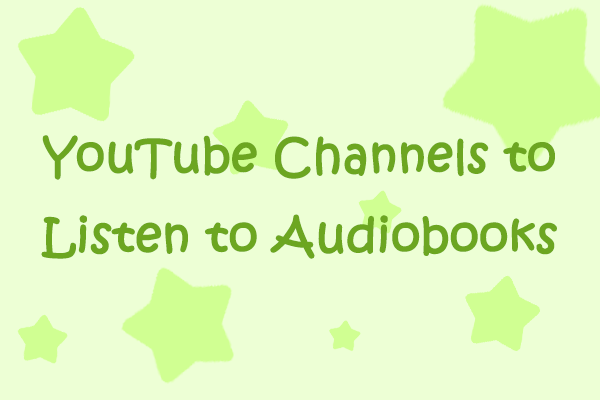 The 5 Most Popular YouTube Channels to Listen to Audiobooks