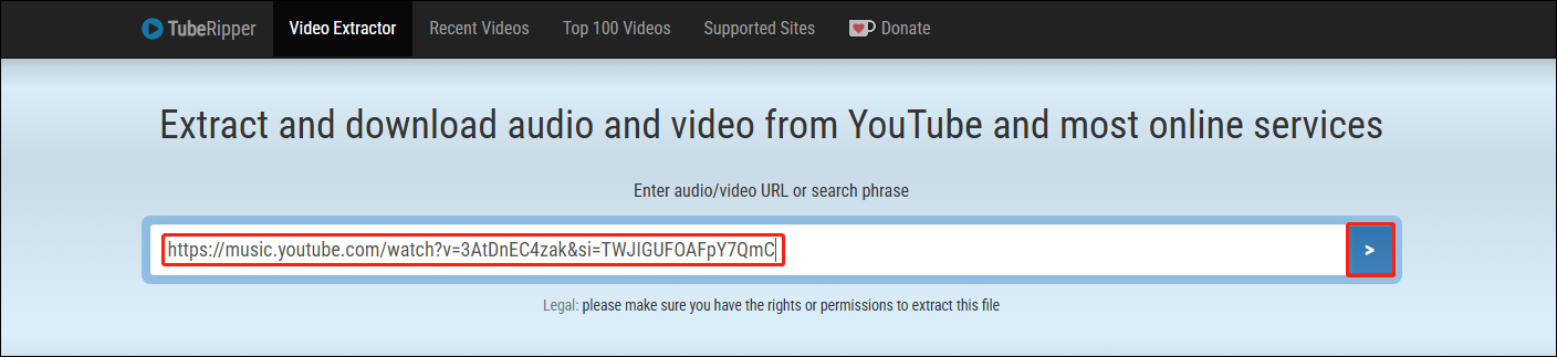 Paste song’s URL into the address box and press the Enter key on your keyboard in TubeRipper