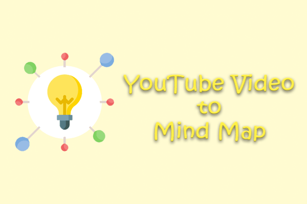 How to Convert a YouTube Video to Mind Map with 3 Useful Tools