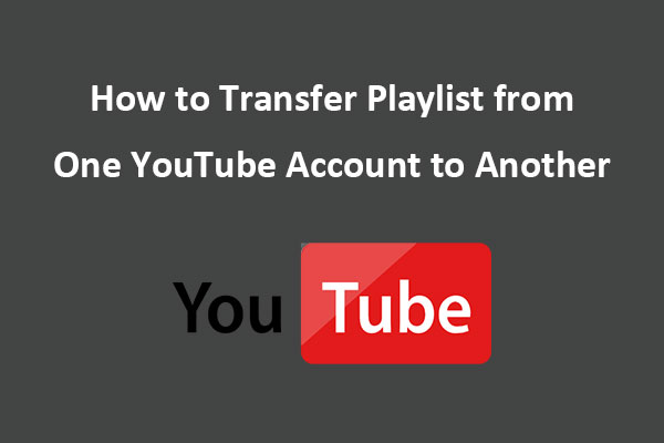 Cómo transferir una lista de reproducción de YouTube a otra cuenta