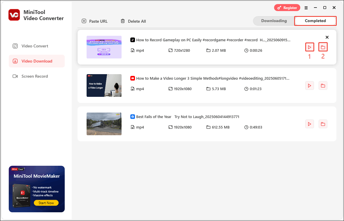 In MiniTool Video Converter’s Completed tab, click the play button to play the saved video, or click the folder icon to view the video’s save location
