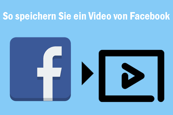 So speichern Sie ein Video von Facebook – Schnell und einfach