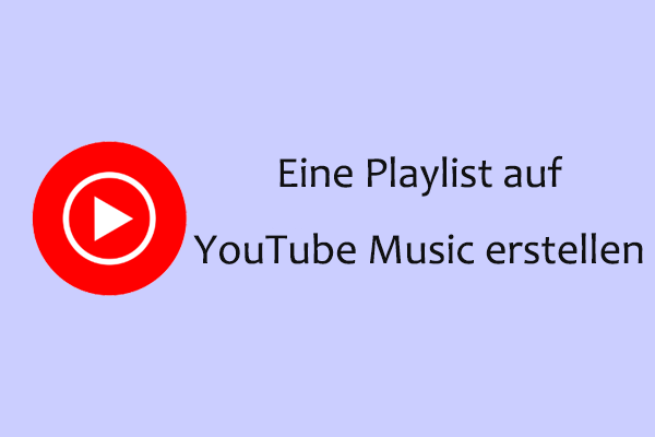 Wie erstellt man eine Playlist auf YouTube Music – Schritt-für-Schritt-Anleitung